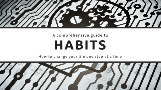 A comprehensive guide to habits 
