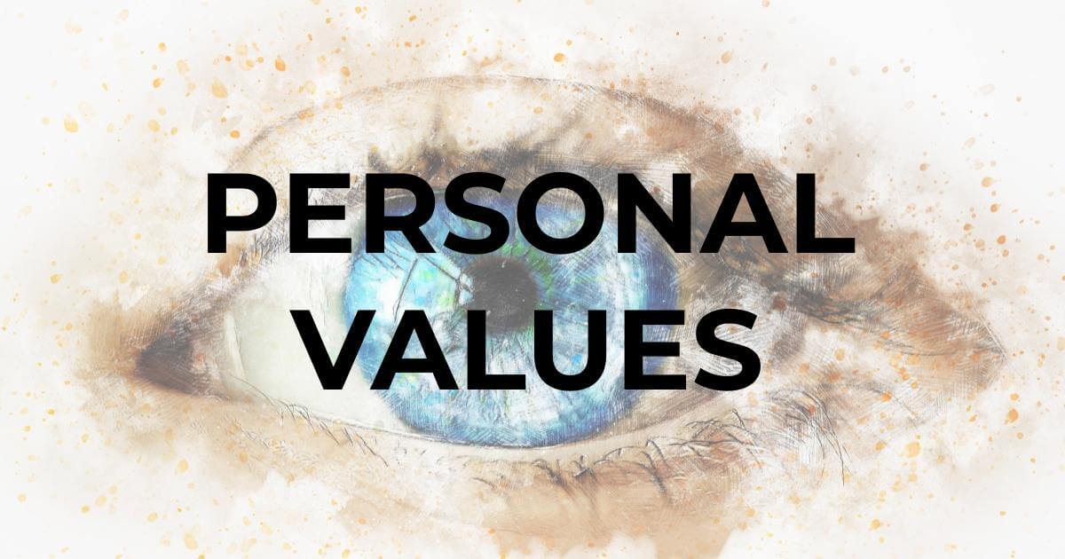 What Are The Personal Values You Live By Why