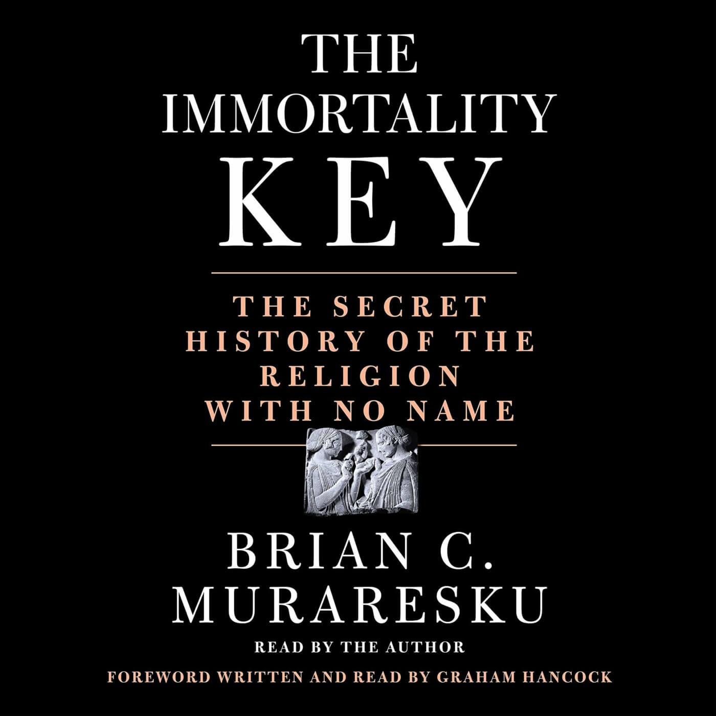The Immortality Key by Brian C. Muraresku