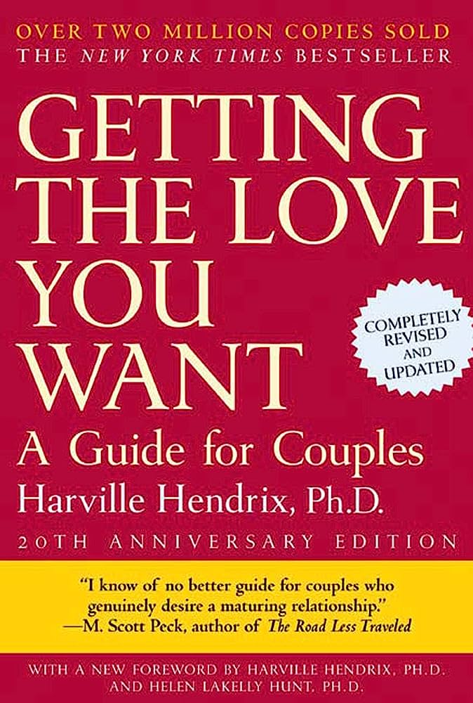 Getting the Love You Want by Dr. Harville Hendrix