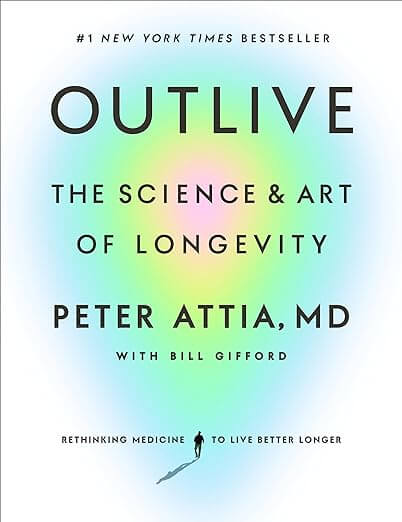 Outlive by Peter Attia